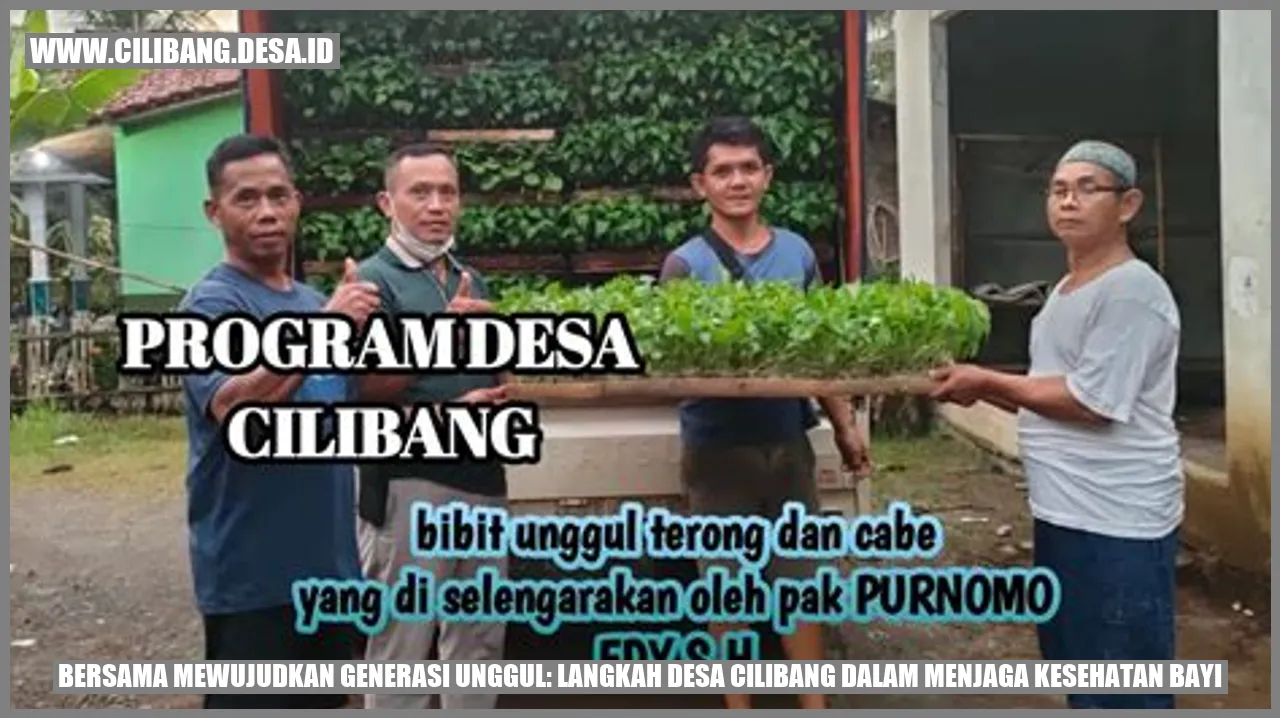 Bersama Mewujudkan Generasi Unggul: Langkah Desa Cilibang dalam Menjaga Kesehatan Bayi