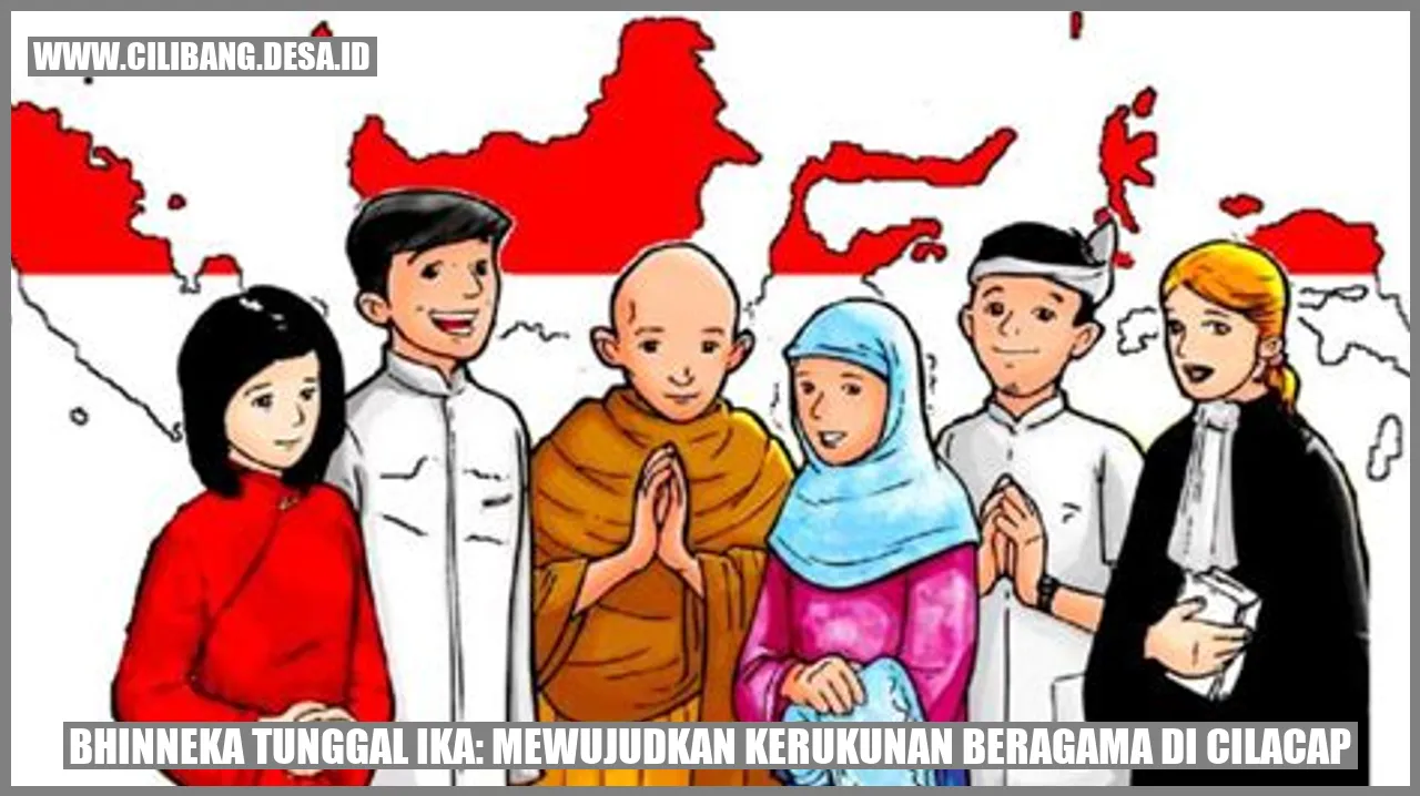 Bhinneka Tunggal Ika: Mewujudkan Kerukunan Beragama di Cilacap