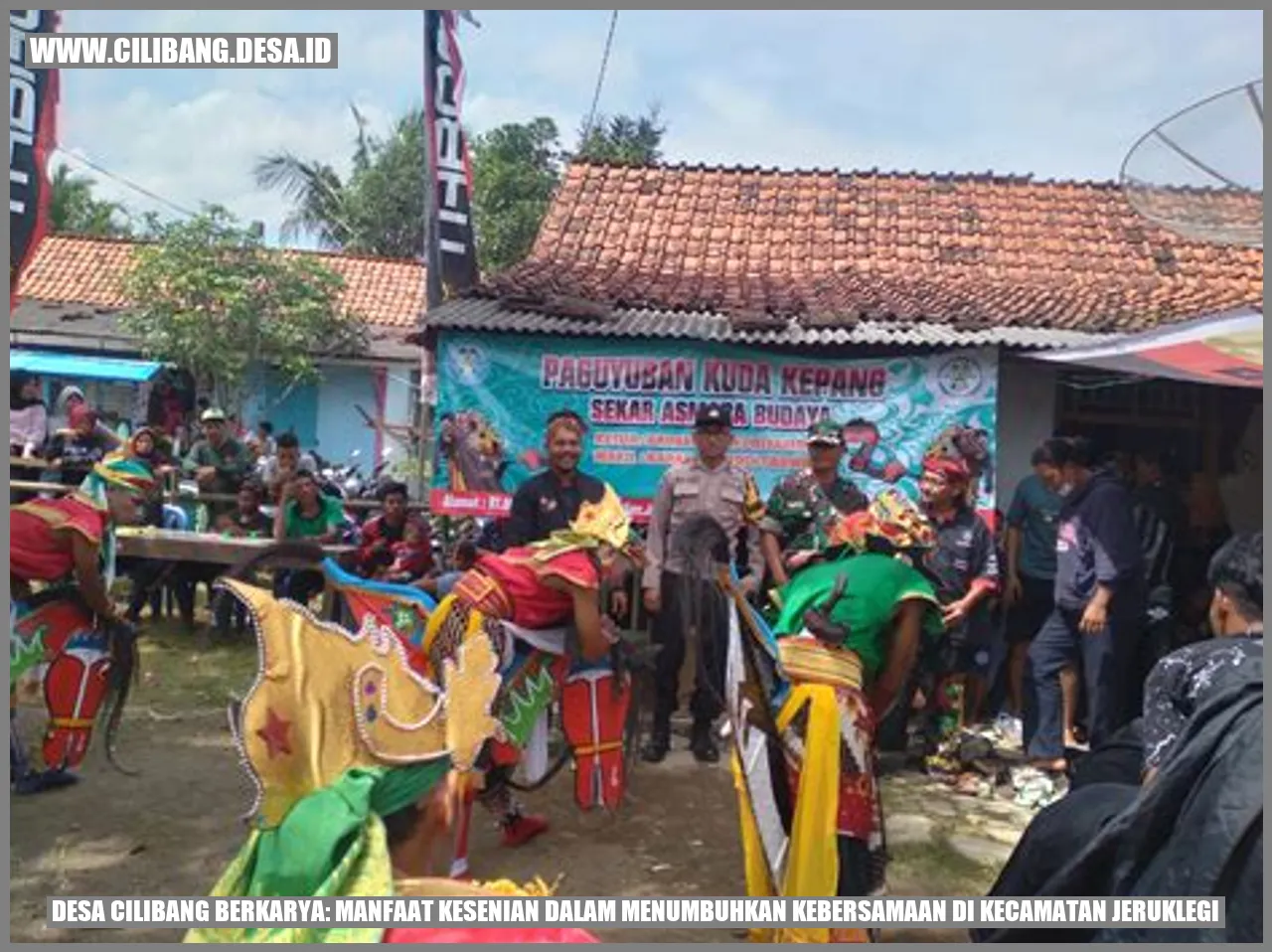 Desa Cilibang Berkarya: Manfaat Kesenian dalam Menumbuhkan Kebersamaan di Kecamatan Jeruklegi