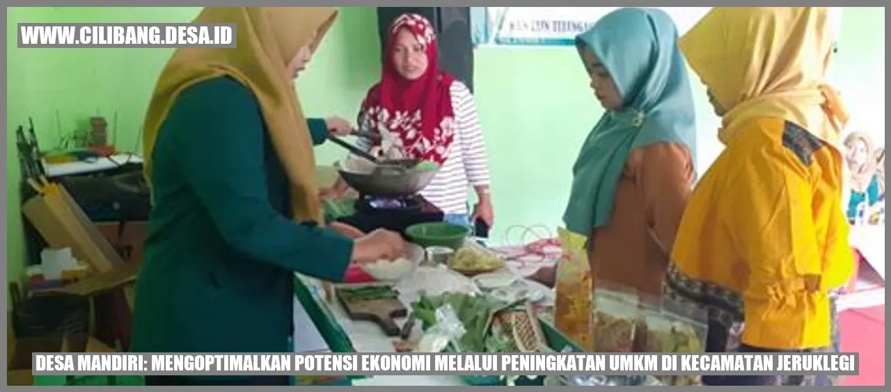 Desa Mandiri: Mengoptimalkan Potensi Ekonomi Melalui Peningkatan UMKM di Kecamatan Jeruklegi