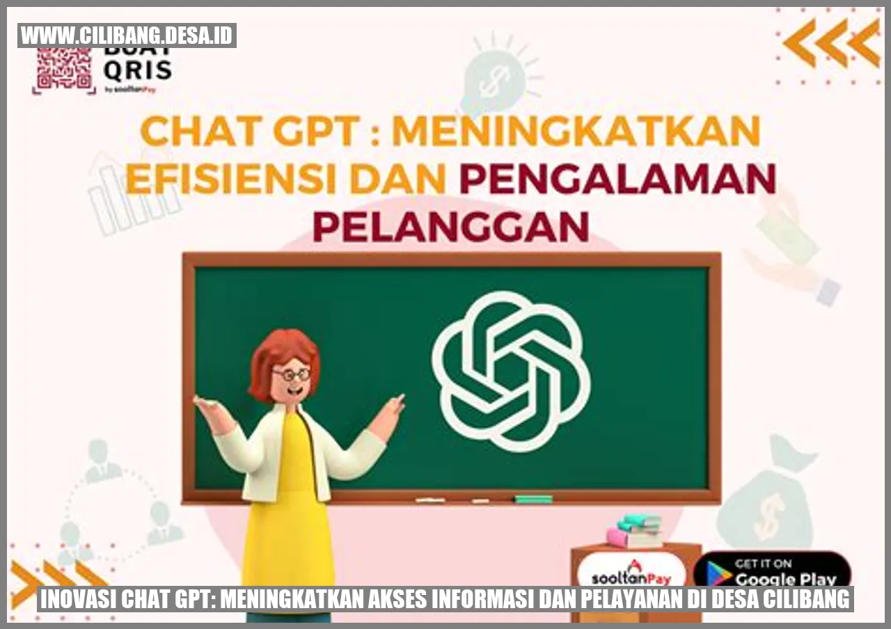 Inovasi Chat GPT: Meningkatkan Akses Informasi dan Pelayanan di Desa Cilibang