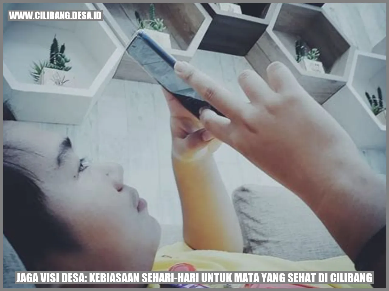 Jaga Visi Desa: Kebiasaan Sehari-hari untuk Mata yang Sehat di Cilibang