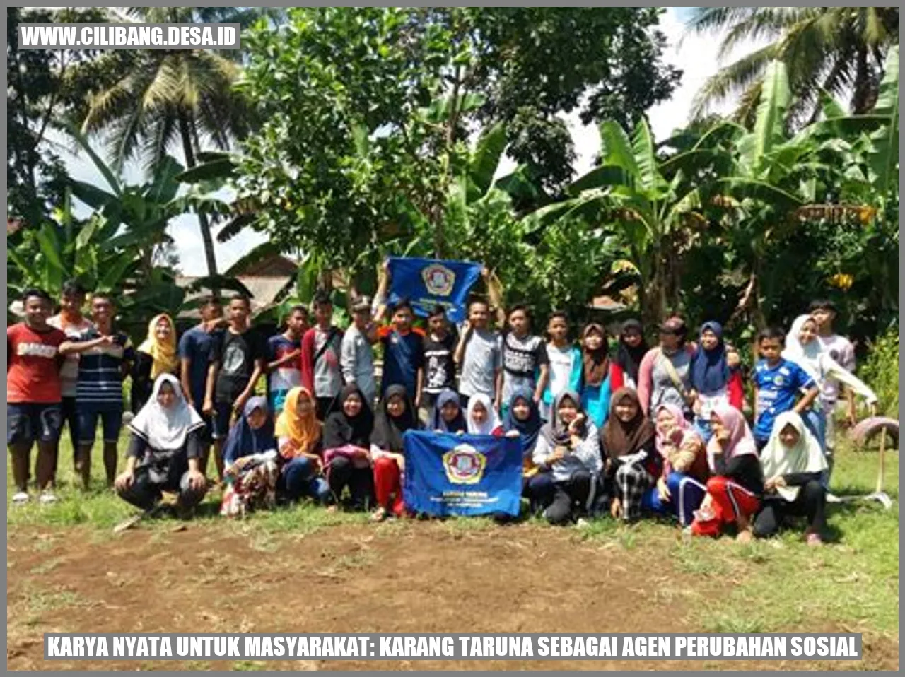 Karya Nyata untuk Masyarakat: Karang Taruna sebagai Agen Perubahan Sosial