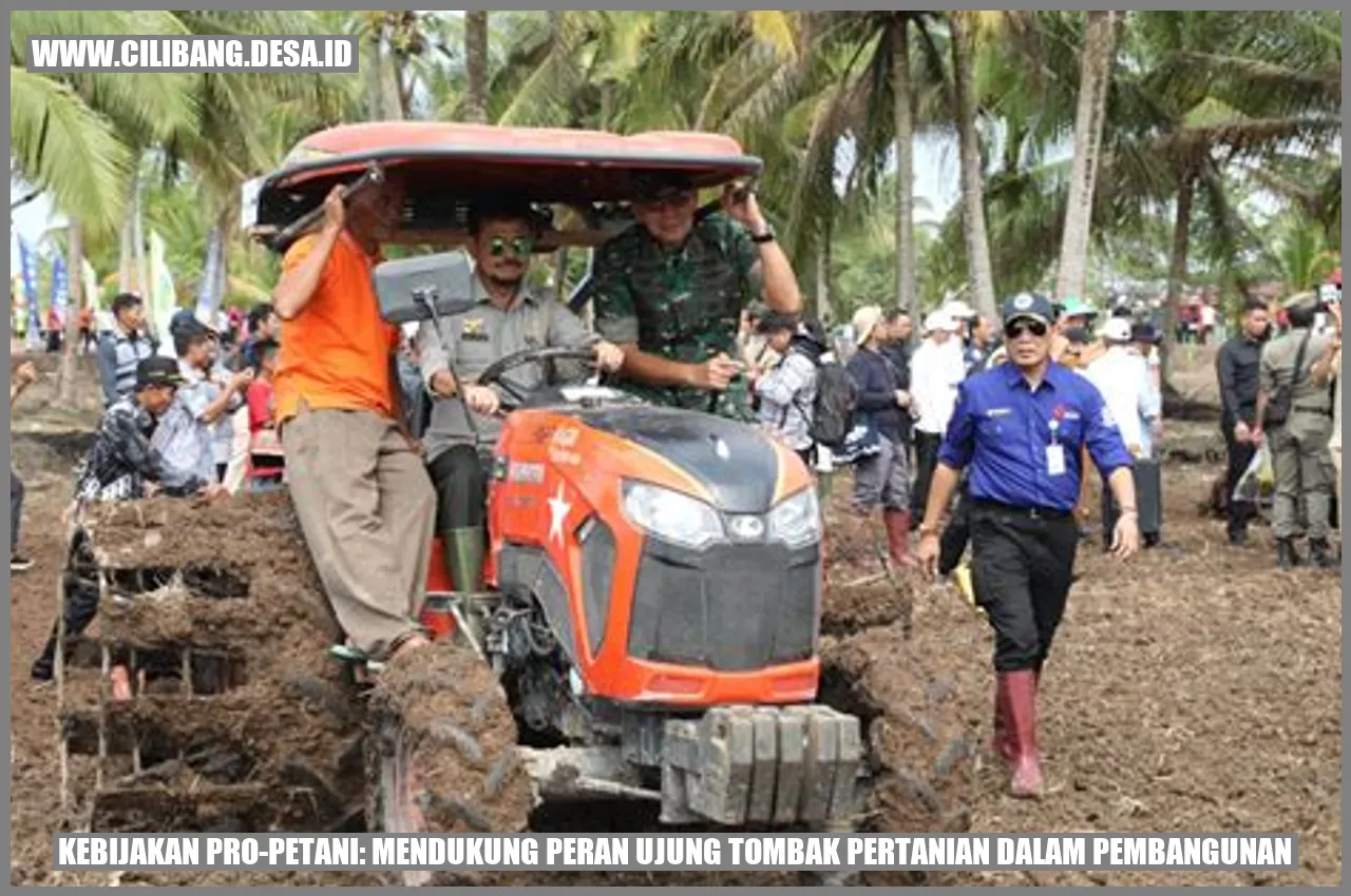 Kebijakan Pro-Petani: Mendukung Peran Ujung Tombak Pertanian dalam Pembangunan