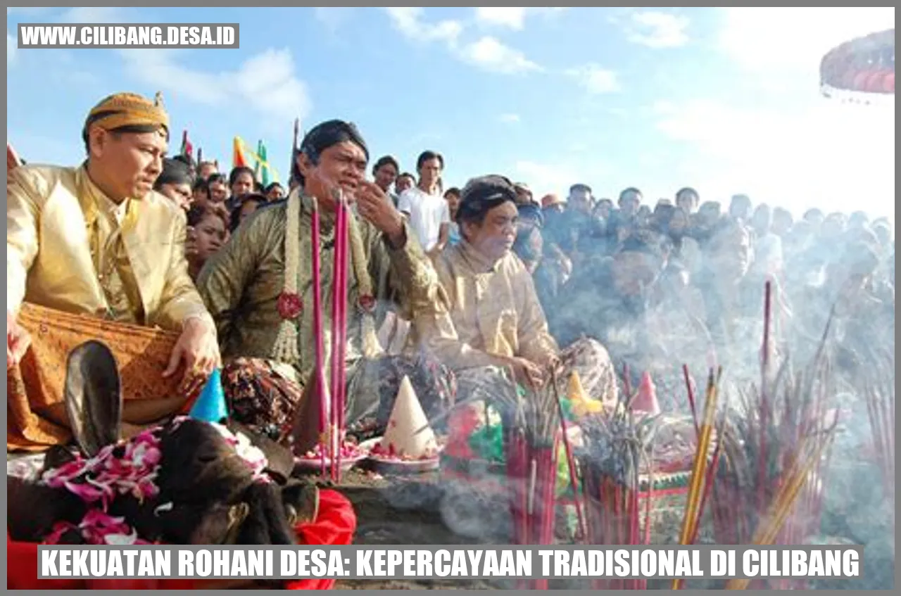 Kekuatan Rohani Desa: Kepercayaan Tradisional di Cilibang