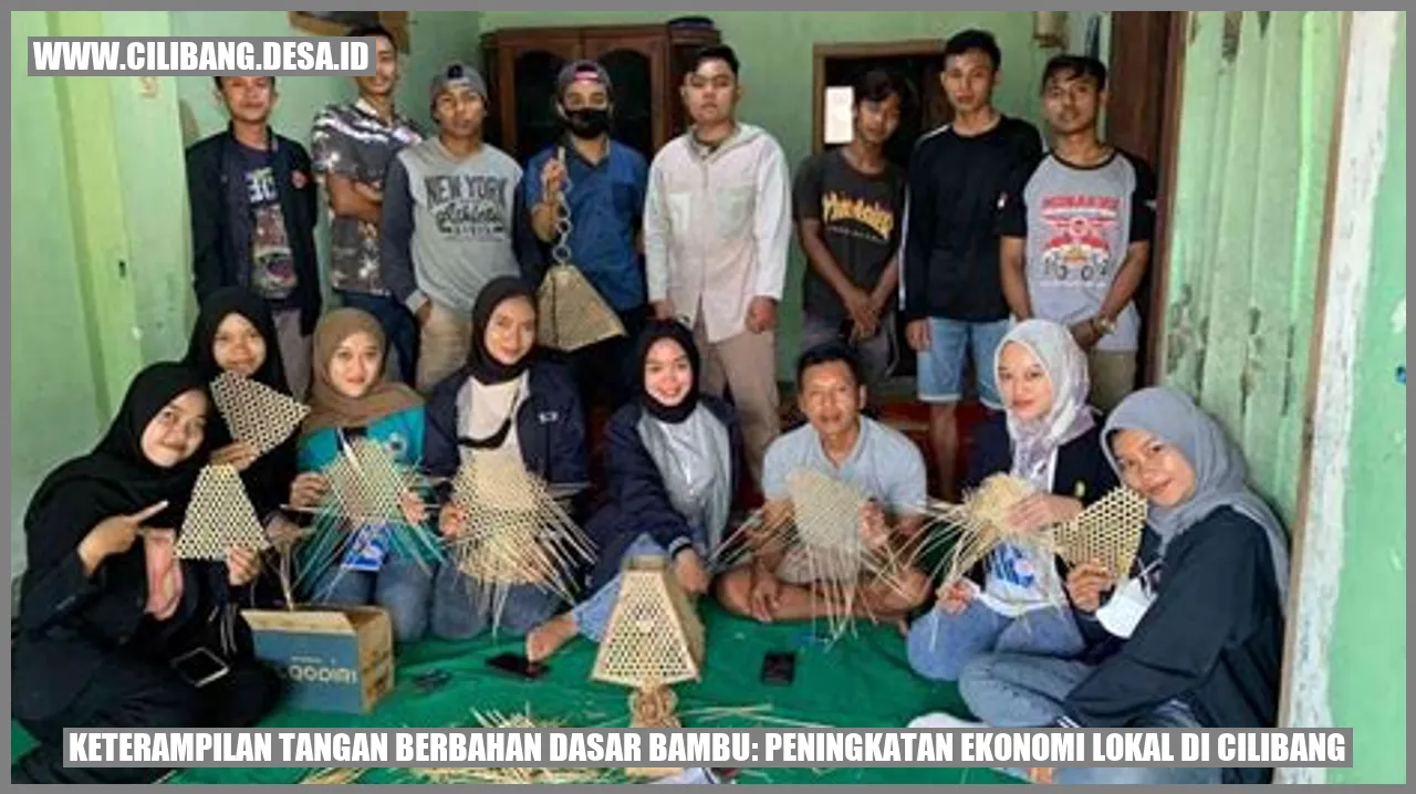 Keterampilan Tangan Berbahan Dasar Bambu: Peningkatan Ekonomi Lokal di Cilibang