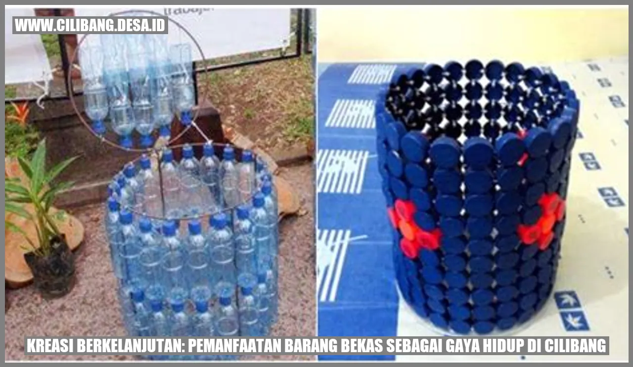 Kreasi Berkelanjutan: Pemanfaatan Barang Bekas sebagai Gaya Hidup di Cilibang