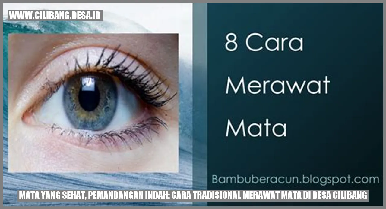 Mata yang Sehat, Pemandangan Indah: Cara Tradisional Merawat Mata di Desa Cilibang