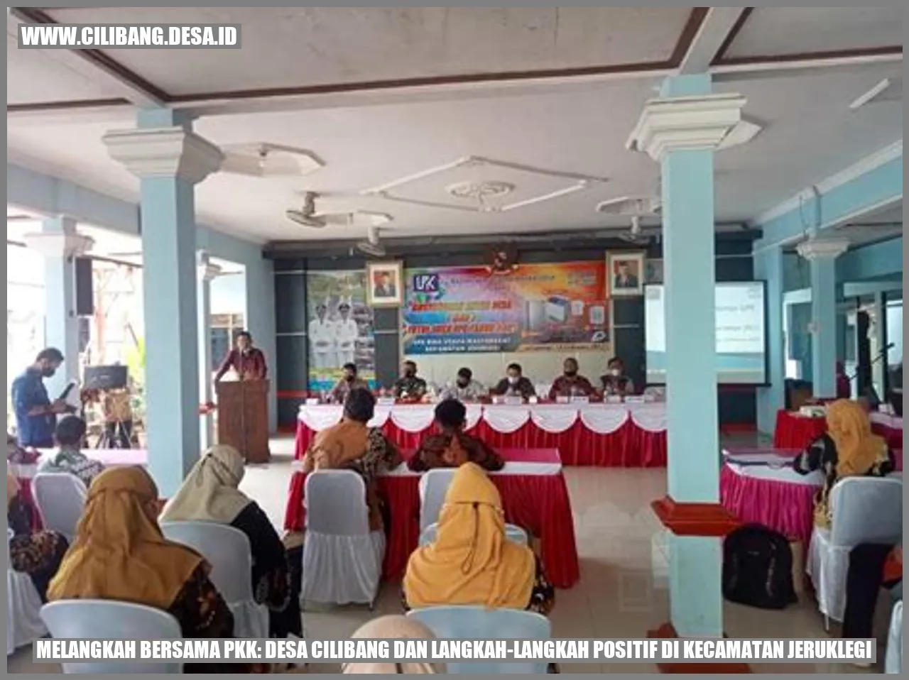 Gambar Melangkah Bersama PKK: Desa Cilibang dan Langkah-Langkah Positif di Kecamatan Jeruklegi