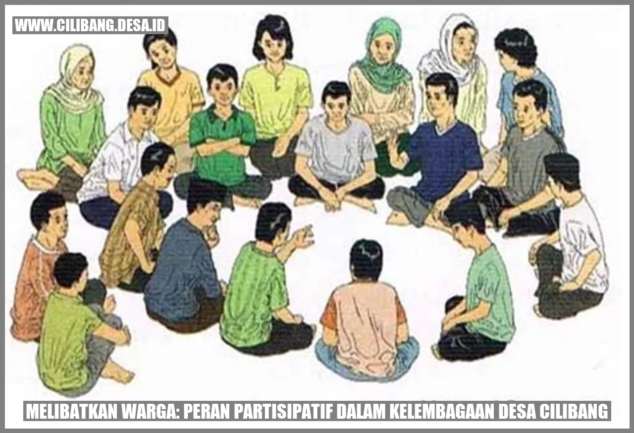 Melibatkan Warga: Peran Partisipatif dalam Kelembagaan Desa Cilibang