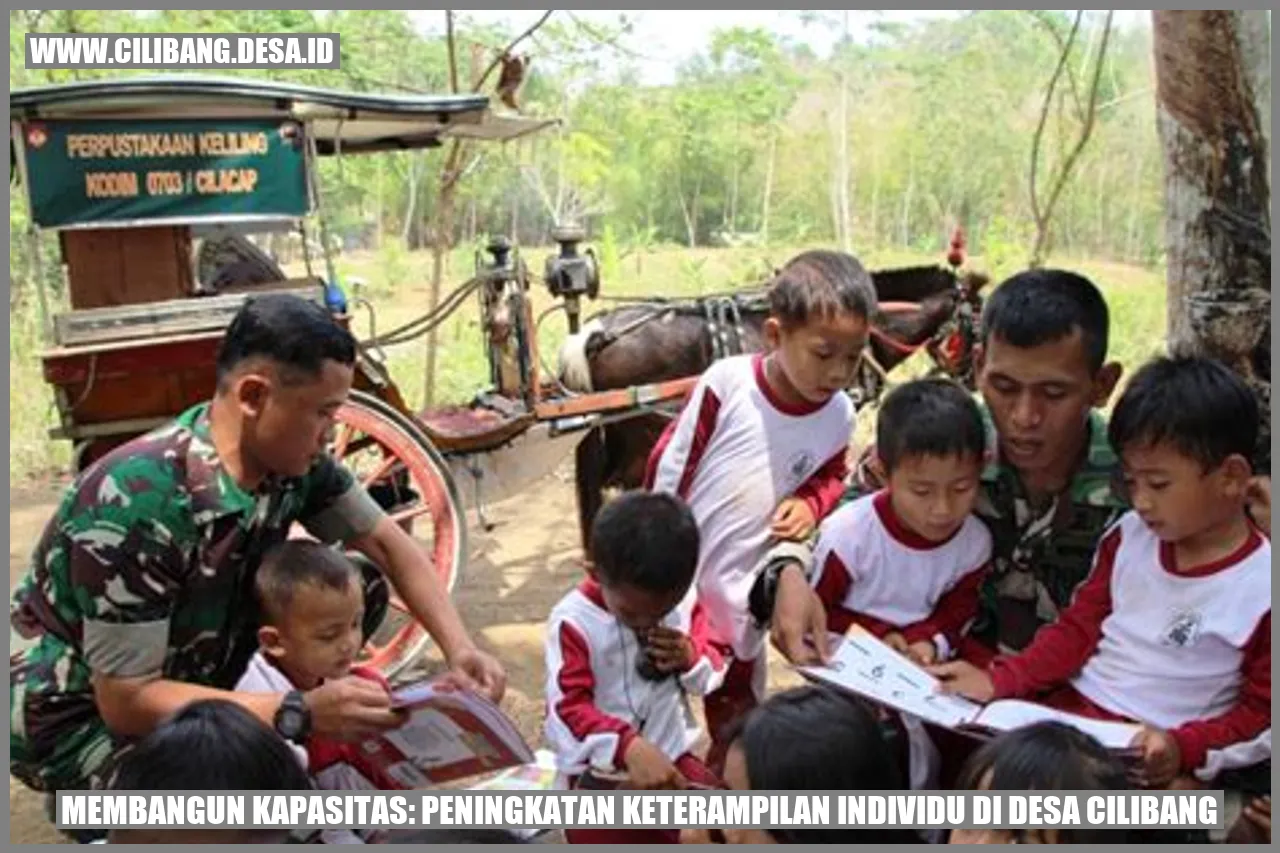 Membangun Kapasitas: Peningkatan Keterampilan Individu di Desa Cilibang