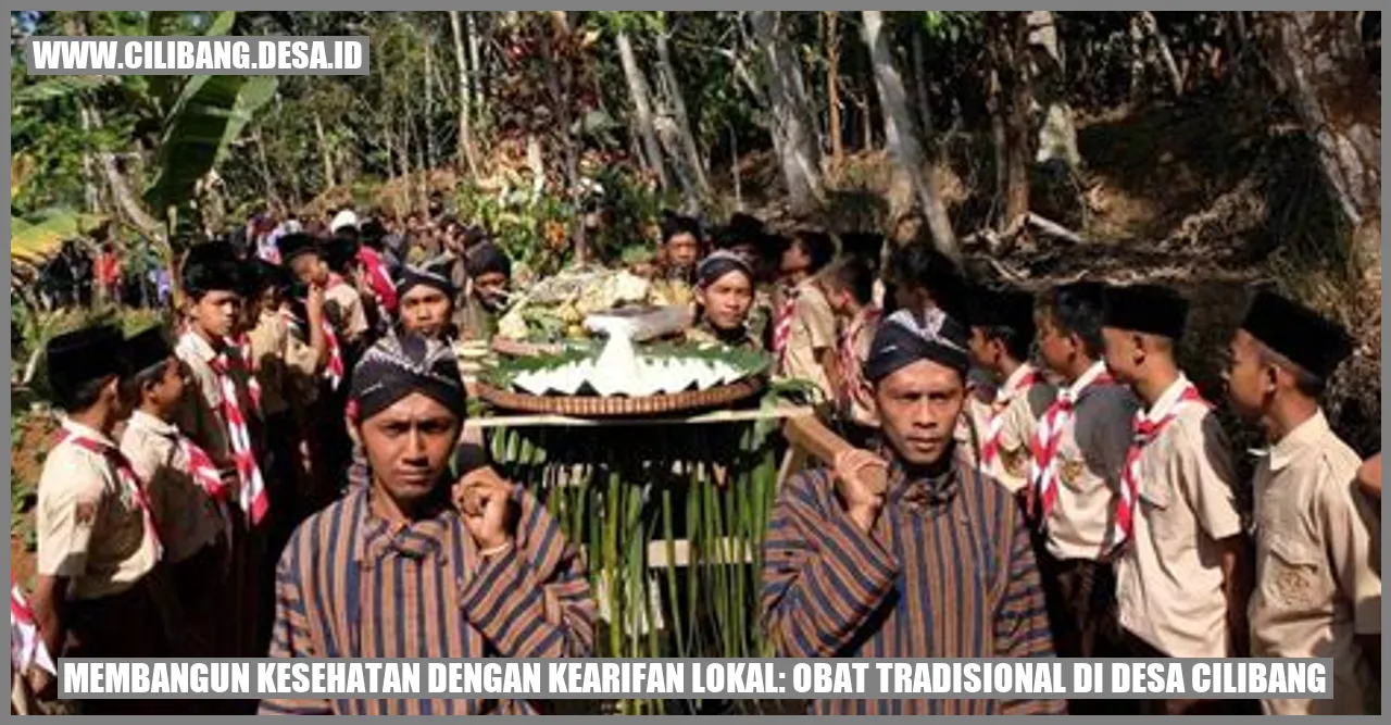 Membangun Kesehatan dengan Kearifan Lokal: Obat Tradisional di Desa Cilibang