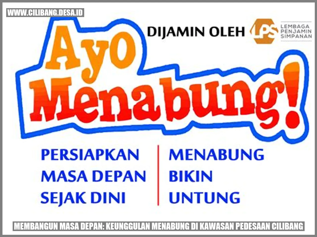 Keunggulan Menabung di Kawasan Pedesaan Cilibang