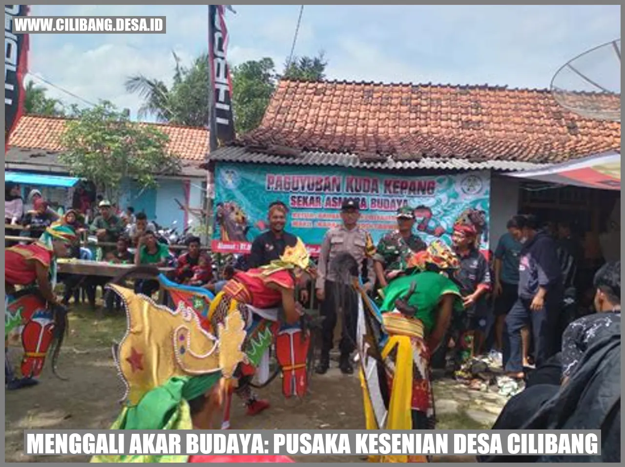 Menggali Akar Budaya: Pusaka Kesenian Desa Cilibang