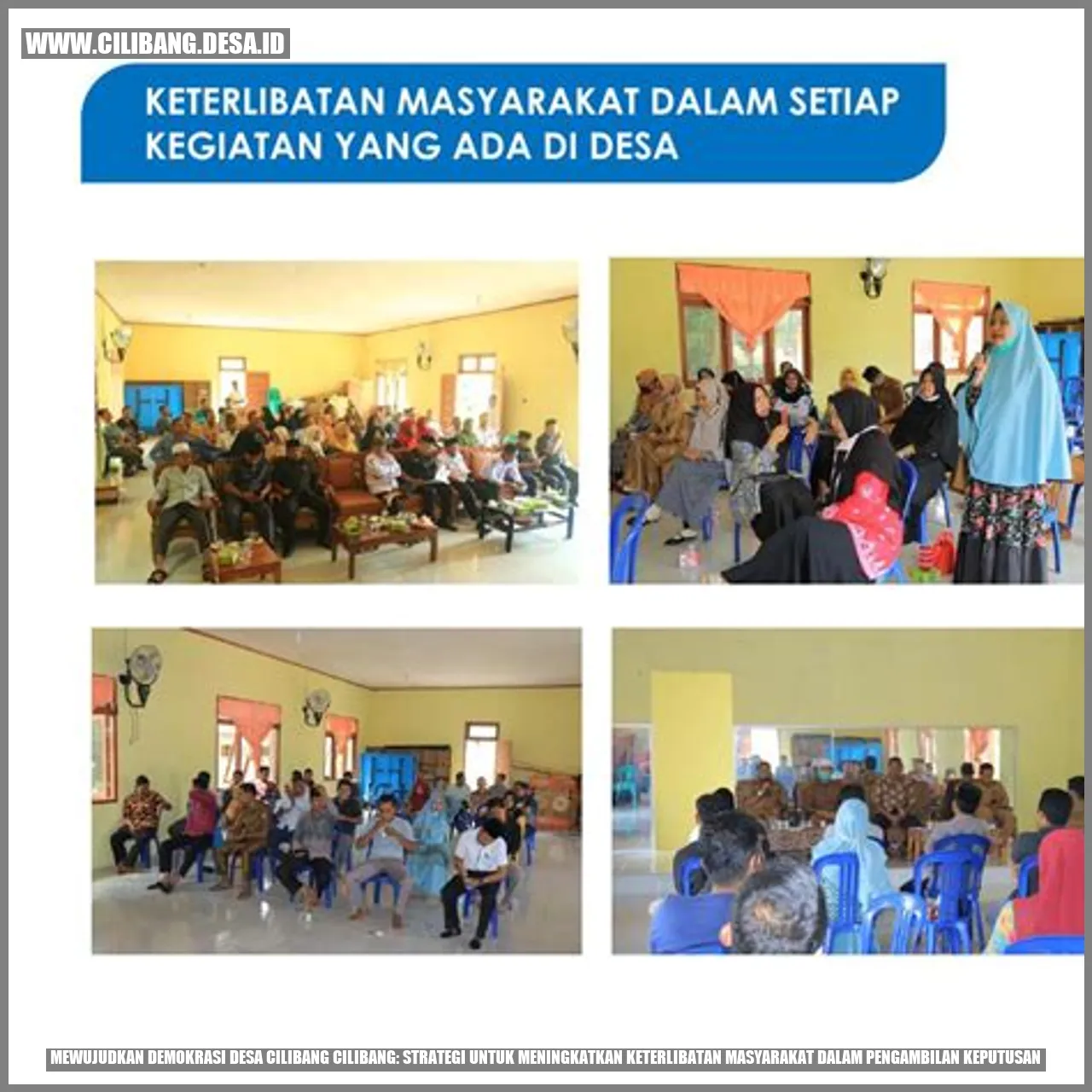 Mewujudkan Demokrasi Desa Cilibang Cilibang: Strategi untuk Meningkatkan Keterlibatan Masyarakat dalam Pengambilan Keputusan