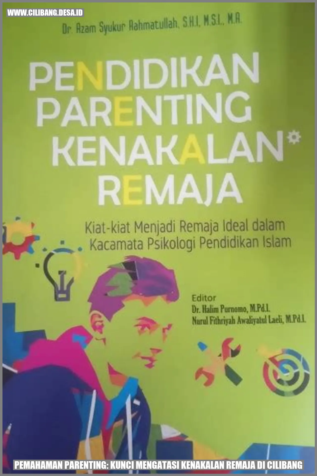 Pemahaman Parenting: Kunci Mengatasi Kenakalan Remaja di Cilibang