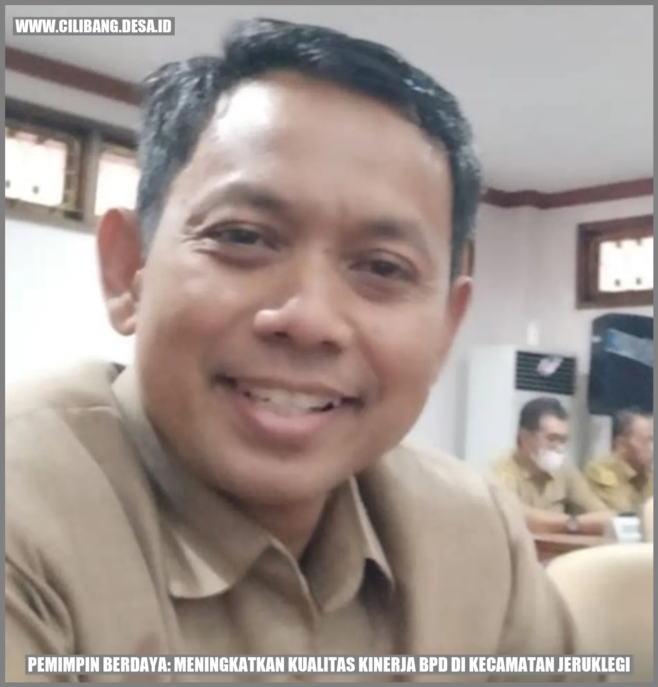 Pemimpin Berdaya: Meningkatkan Kualitas Kinerja BPD di Kecamatan Jeruklegi