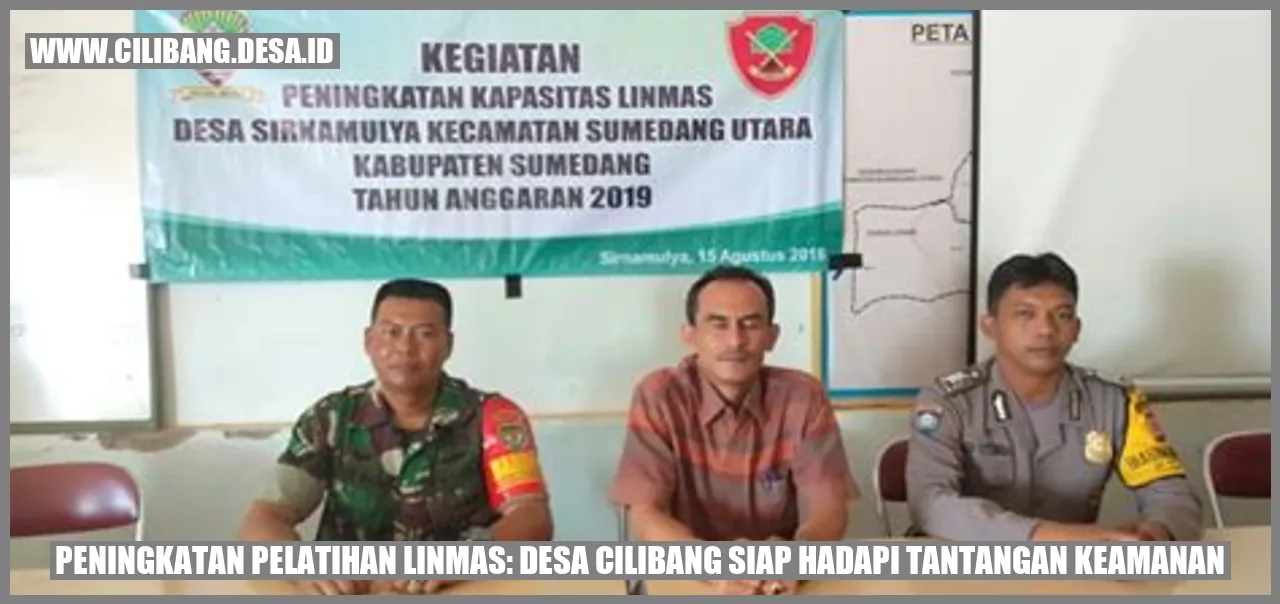 Peningkatan Pelatihan Linmas: Desa Cilibang Siap Hadapi Tantangan Keamanan