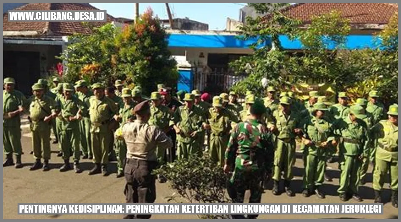 Pentingnya Kedisiplinan: Peningkatan Ketertiban Lingkungan di Kecamatan Jeruklegi