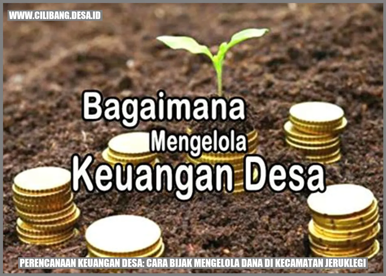 Perencanaan Keuangan Desa: Cara Bijak Mengelola Dana di Kecamatan Jeruklegi