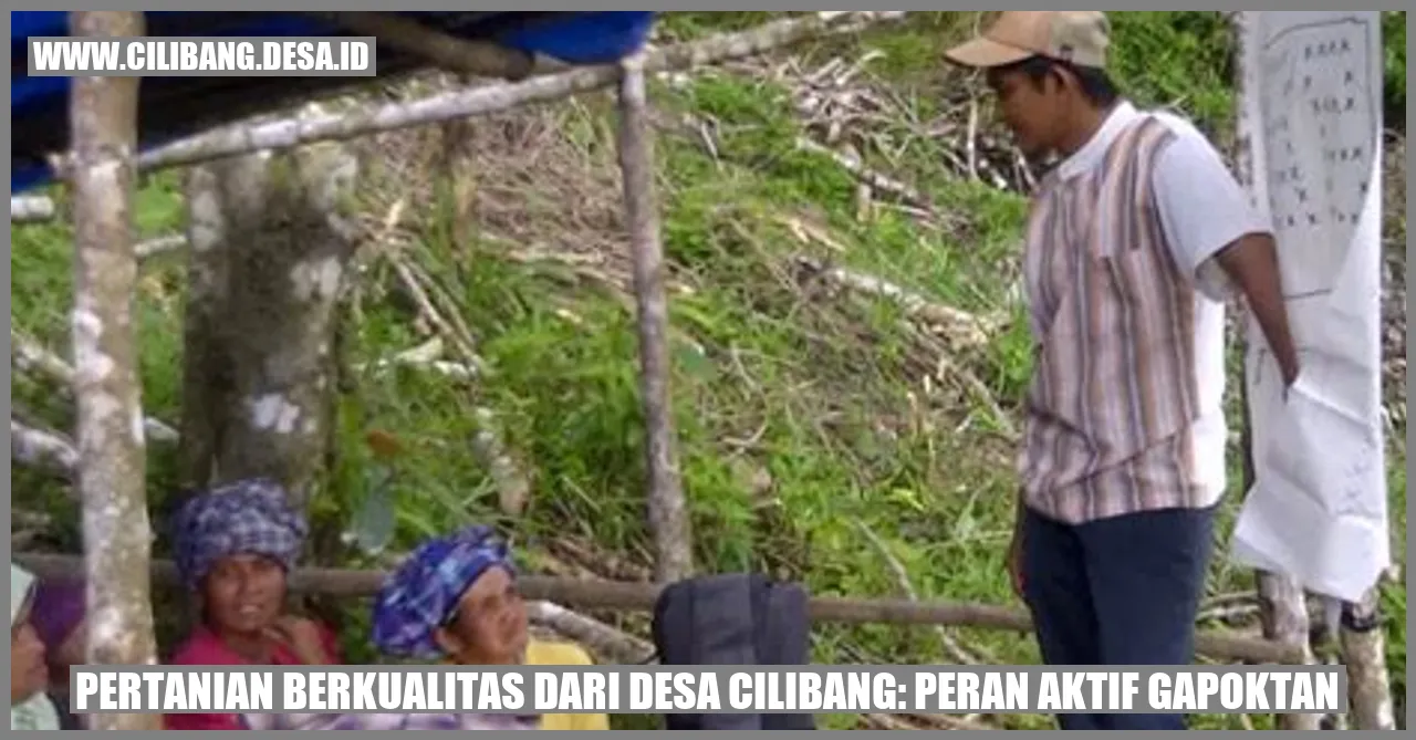 Pertanian berkualitas dari Desa Cilibang: Peran Aktif Gapoktan
