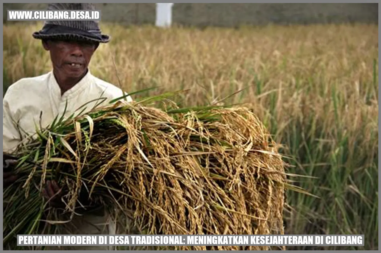 Pertanian Modern di Desa Tradisional: Meningkatkan Kesejahteraan di Cilibang