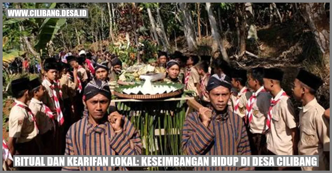 Ritual dan Kearifan Lokal: Keseimbangan Hidup di Desa Cilibang