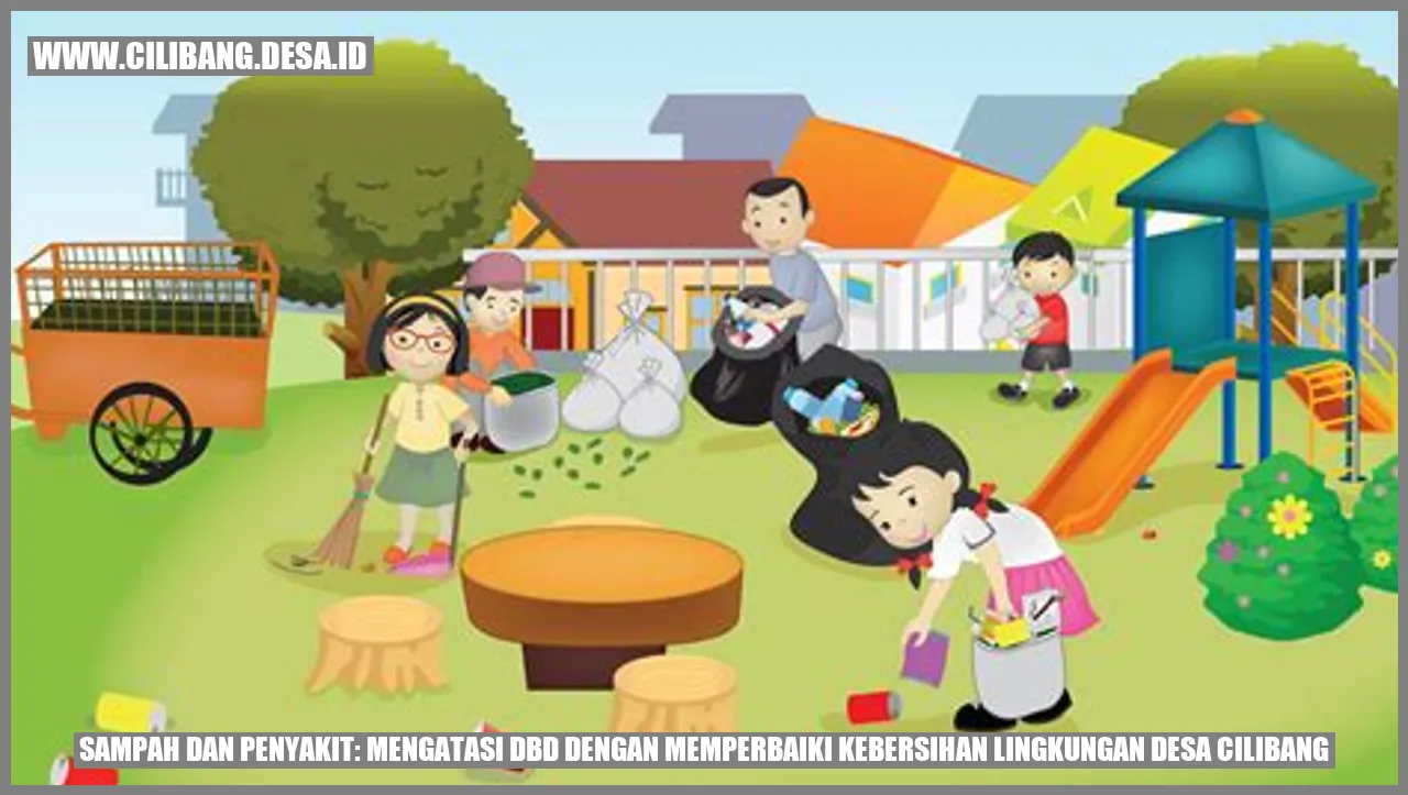 Gambar Sampah dan Penyakit: Mengatasi DBD dengan Memperbaiki Kebersihan Lingkungan Desa Cilibang
