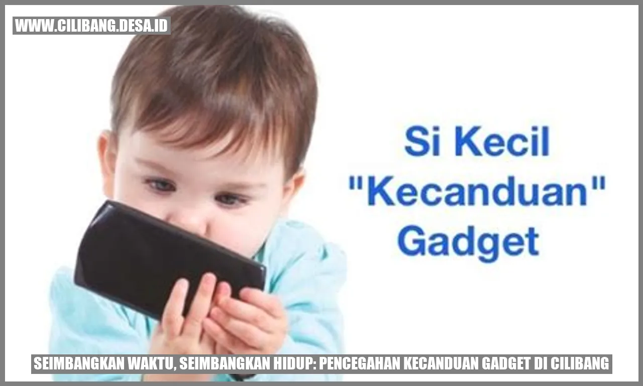 Seimbangkan Waktu, Seimbangkan Hidup: Pencegahan Kecanduan Gadget di Cilibang