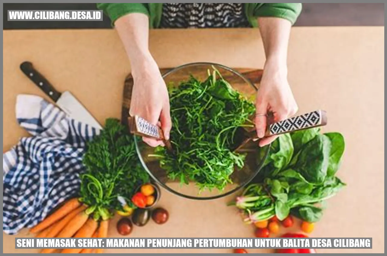 Seni Memasak Sehat: Makanan Penunjang Pertumbuhan untuk Balita Desa Cilibang