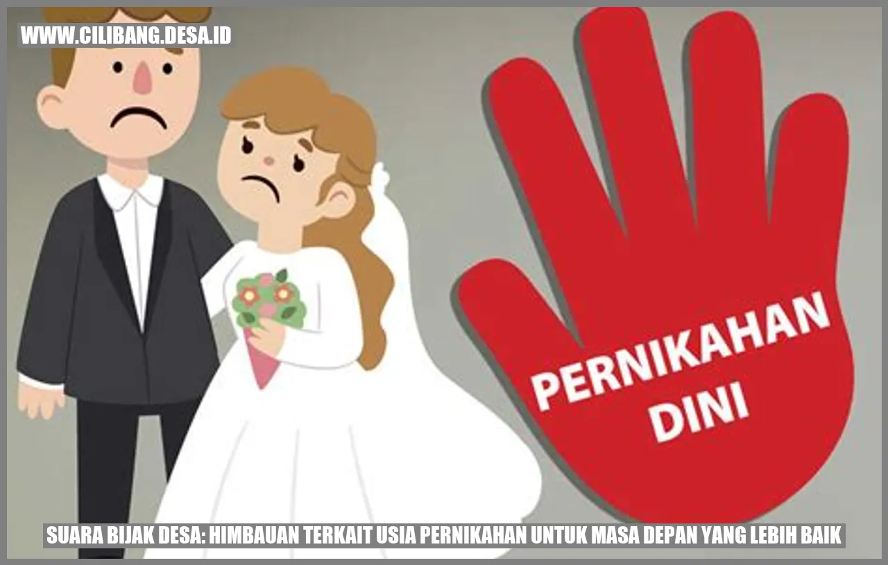 Suara Bijak Desa: Himbauan Terkait Usia Pernikahan untuk Masa Depan yang Lebih Baik